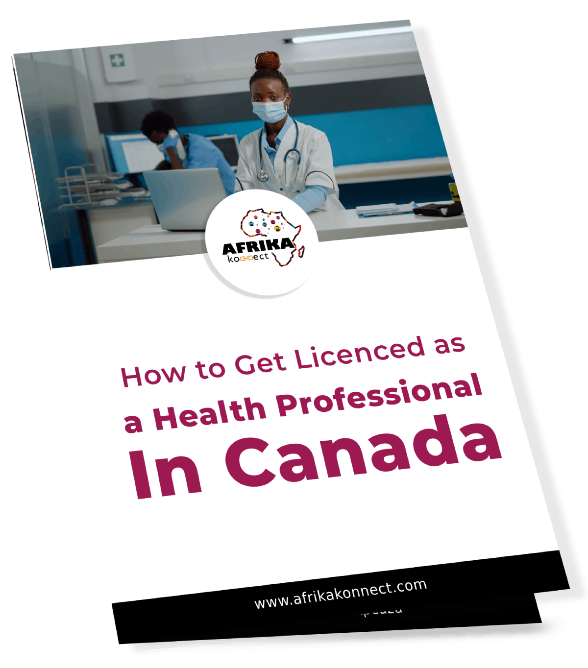 How to Get Licenced as a Health Professional In Canada - Resources - Afrikakonnect